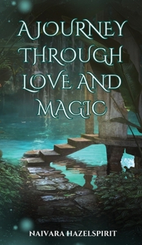 Hardcover A Journey Through Love and Magic Book