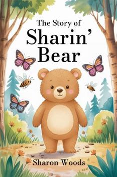 Paperback THE STORY OF SHARIN’ BEAR Book
