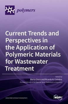 Hardcover Current Trends and Perspectives in the Application of Polymeric Materials for Wastewater Treatment Book