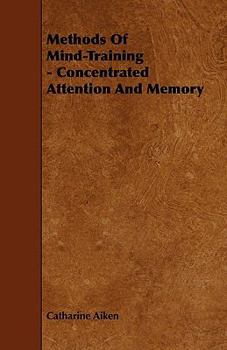 Paperback Methods of Mind-Training - Concentrated Attention and Memory Book