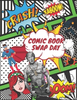 Paperback Comic Book Swap Day: Draw your own comics - 120 pages of fun and unique patterns - A great 8.5 "x 11" notebook and sketchbook for kids and Book