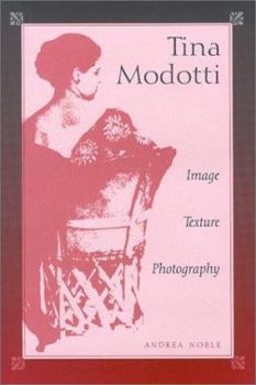 Hardcover Tina Modotti: Image, Texture, Photography Book