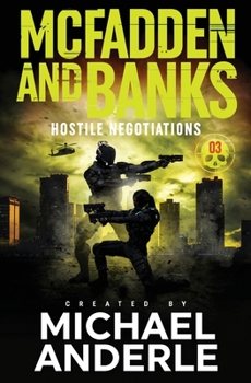 Hostile Negotiations - Book #3 of the McFadden and Banks