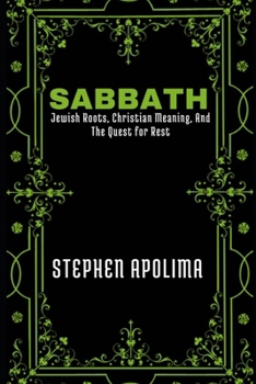 Paperback Sabbath: Jewish Roots, Christian Meaning, and the Quest for Rest Book