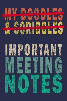 Paperback My Doodles & Scribbles Important Meeting Notes: Funny Vintage Coworker Gifts Journal Book