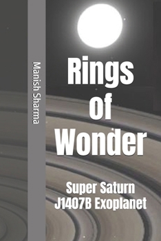 Paperback Rings of Wonder: Super Saturn J1407B Exoplanet Book