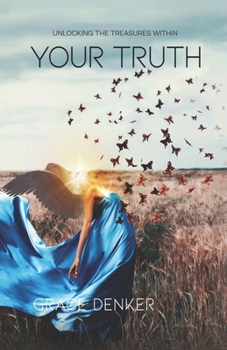 Paperback Your Truth: Unlocking The Treasures Within Book
