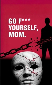 Paperback "Go F*** Yourself, Mom" Book