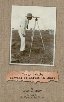 Paperback Tracy Sahib: Servant of Christ in India Book
