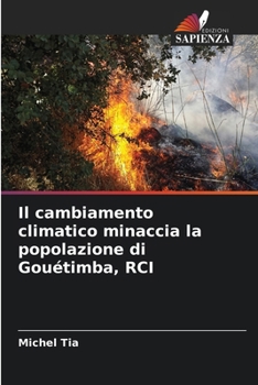 Paperback Il cambiamento climatico minaccia la popolazione di Gouétimba, RCI [Italian] Book