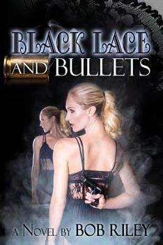 Paperback Black Lace and Bullets Book