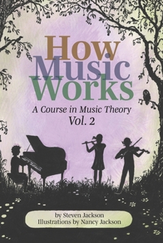 Paperback How Music Works - Volume 2: a Course in Music Theory Book