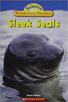 Paperback Sleek Seals (Science Vocabulary Readers) Book