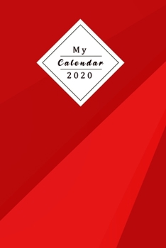 Paperback My Calendar 2020: Your Own Weekly, Monthly And Yearly Planner For 2020 With Beautiful Design Book