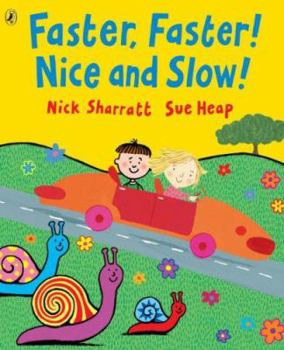 Paperback Faster, Faster! Nice and Slow! Book