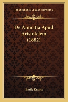 Paperback De Amicitia Apud Aristotelem (1882) [Latin] Book