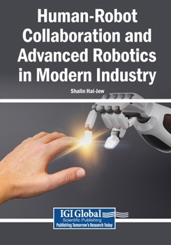 Paperback Human-Robot Collaboration and Advanced Robotics in Modern Industry Book