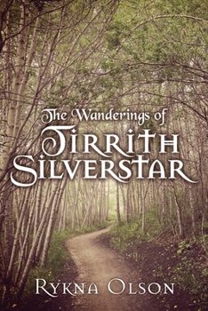 Paperback The Wanderings of Tirrith Silverstar: Vol 1 Book