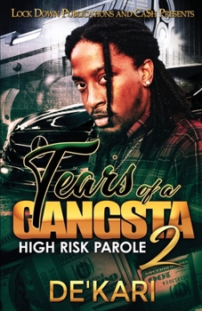 High Risk Parole - Book #2 of the Tears of a Gangsta