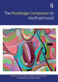 Paperback The Routledge Companion to Motherhood Book