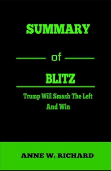 Paperback SUMMARY Of BLITZ: Trump Will Smash The Left And Win Book