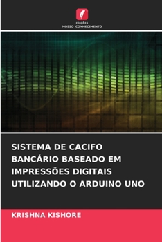 Paperback Sistema de Cacifo Bancário Baseado Em Impressões Digitais Utilizando O Arduino Uno [Portuguese] Book
