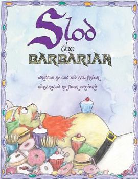 Paperback Slod the Barbarian: Recommended by the Oral Health Foundation! Book