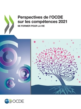 Paperback Perspectives de l'Ocde Sur Les Compétences 2021 Se Former Pour La Vie [French] Book