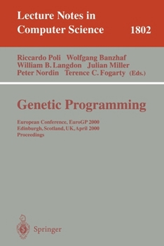 Paperback Genetic Programming: European Conference, Eurogp 2000 Edinburgh, Scotland, Uk, April 15-16, 2000 Proceedings Book