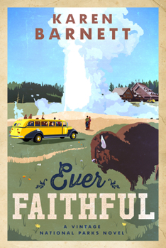 Paperback Ever Faithful: A Vintage National Parks Novel Book