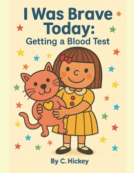Paperback I Was Brave Today: Getting a Blood Test Book