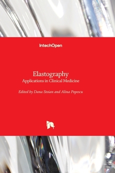 Hardcover Elastography: Applications in Clinical Medicine Book