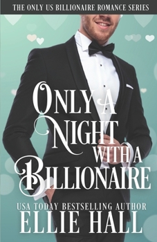 Only a Night with a Billionaire - Book #2 of the Only Us Billionaire