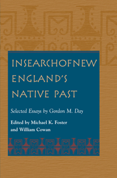 Paperback In Search of New England's Native Past Selected Essays by Gordon M. Day Book