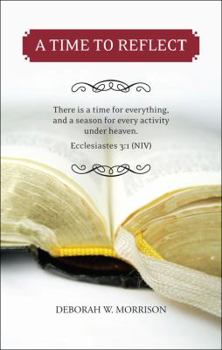 Paperback A Time to Reflect: There Is a Time for Everything, and a Season for Every Activity Under Heaven, Ecclesiasters 3:1 (Niv) Book