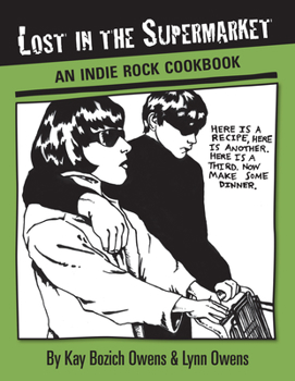 Paperback Lost in the Supermarket: An Indie Rock Cookbook Book