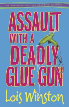 Paperback Assault with a Deadly Glue Gun Book