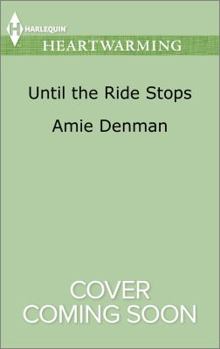 Until The Ride Stops - Book #4 of the Starlight Point Stories