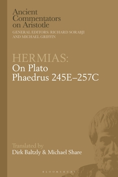 Paperback Hermias: On Plato Phaedrus 245E-257C Book