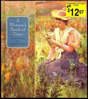 Hardcover A Woman's Book of Days: Inspiration and Celebration Book
