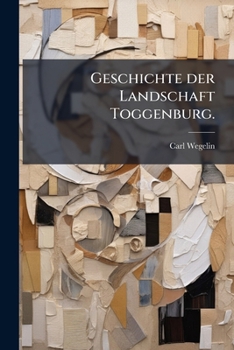 Paperback Geschichte der Landschaft Toggenburg. [German] Book