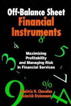 Hardcover Off-Balance Sheet Financial Instruments: Maximizing Profitability and Managing Risk In... Book