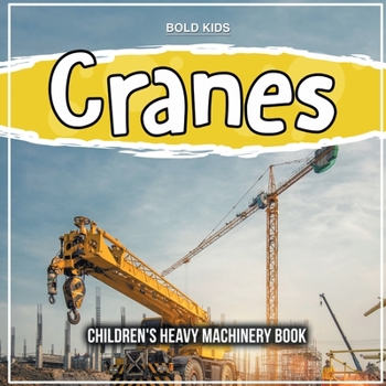 Paperback Cranes: Children's Heavy Machinery Book