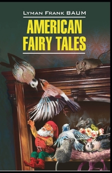 Paperback American Fairy Tales-Classic Original Edition(Annotated) Book