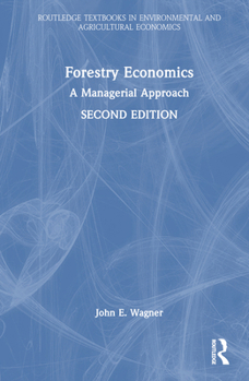 Forestry Economics: A Managerial Approach