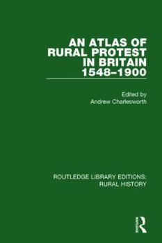 Paperback An Atlas of Rural Protest in Britain 1548-1900 Book
