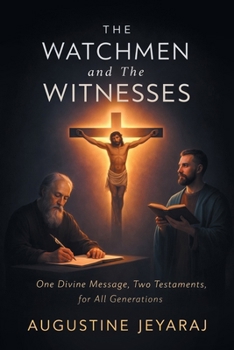 Paperback The Watchmen and The Witnesses: One Divine Message, Two Testaments, for All Generations Book