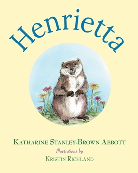 Paperback Henrietta (Book 1 in the Henrietta, the Loveable Woodchuck Series) Book