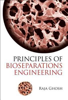 Hardcover Principles of Bioseparations Engineering Book