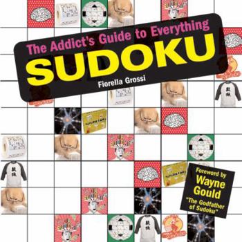 Paperback The Addict's Guide to Everything Sudoku Book